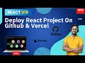 How to Deploy React 19 Project on Vercel Step by Step