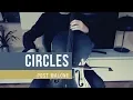 CIRCLES - Post Malone for cello COVER