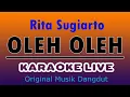OLEH OLEH KARAOKE  - RITA SUGIARTO@VINOKORG
