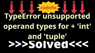 Understanding TypeError Unsupported Operand Types for Addition - int and tuple