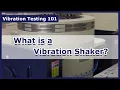 What is a Vibration Shaker - Vibration Test 101