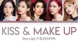 Dua Lipa X BLACKPINK Kiss Make Up Han Rom Eng Color Coded Lyrics 한국어 가사 