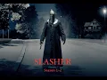 Slasher Way Better Than You Think