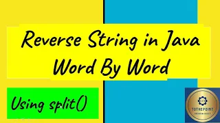 Reverse string in Java word by word Java tutorial for Beginners String Java split string