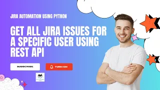 How To Get All Jira Issues For A Specific User Using Rest Api Python Tutorial 17