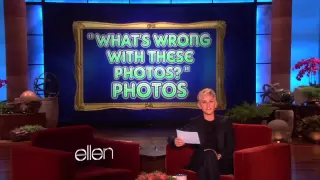 Ellen s Favorite What s Wrong Photos