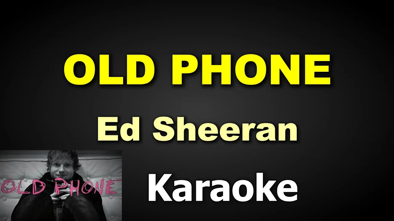 π€ Ed Sheeran | Old Phone | Karaoke | Instrumental with Lyrics π€ Ed Sheeran | Old Phone | Karaoke | Instrumental with Lyrics