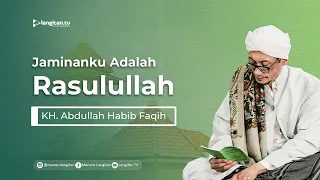 Download Jaminanku Adalah Rasulullah - KH. Abdullah Habib Faqih | Dawuh Masyayikh MP3