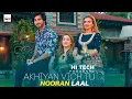 Lagu AKHIYAN VICH TU | NOORAN LAL | 2020 NEW SUPER HIT PUNJABI / SARAIKI SONG | HI-TECH MUSIC
