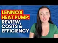 Lennox Heat Pump Review Costs Efficiency Real Homeowner Feedback