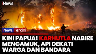 Kini Papua! Karhutla Melanda Nabire, Api Dekati Permukiman Warga dan Bandara | iNews Terkini