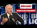 Bud Light - The Poster Boy For Brand Mismanagement