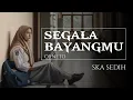 Download Lagu SEGALA BAYANGMU ORNETO - COVER SKA SEDIH
