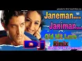 Janeman Janeman || Old Hit Love Rimix || Special Dj Song