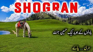 Why Tourists Love Shogran Valley in Naran | Discovering Hidden Beauty of Shogran & Siri Paye | EP:01