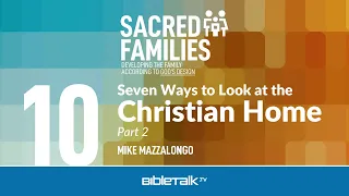 Family Mobile: Seven Ways to Look at the Christian Home
