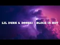 Lil Durk & Deeski - Block Is Hot (Lyrics)