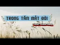 Lagu Trong Tầm Mắt Đời l Thanh Phong Cover