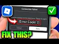 Error Code 2 Roblox Roblox Error Code 2 How To Fix Roblox ErrorCode 2 Roblox Connection Failed