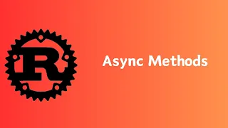 Rust Async Async Method Asynchronous Tutorial 15