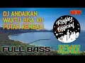 Download Lagu dj andaikan waktu bisa kuputar kembali - remix 2019