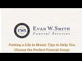 Putting a Life to Music - Evan W Smith Funeral Services