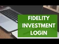 Fidelity Investment Login Fidelity com Login fidelity Sign In