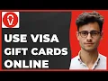 How to Use Visa Gift Cards Online Quick Easy