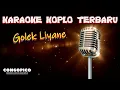 Download Lagu GOLEK LIYANE || KARAOKE KOPLO TERBARU + LIRIK || #CONGOPICO #KaraokeKoploTerbaru #Lirik