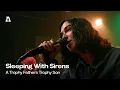 Download Lagu Sleeping With Sirens - A Trophy Fathers Trophy Son | Audiotree Live