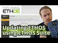 Updating ETHOS using ETHOS Suite