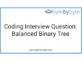 Interview Question Balanced Binary Tree