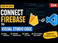How to Connect Firebase to Visual Studio Code Complete Beginner Tutorial 2026
