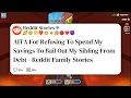 AITA For Refusing To Spend My Savings To Bail Out My Sibling From Debt - Reddit Family