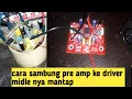 Download Lagu cara menambahkan preamp amplifier ke driver atau power||suara kenceng midle renyah