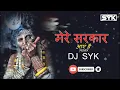 Download Lagu Mere Sarkar Aayen Hain dj SYK