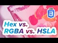 Hex RGB and HSLA What s the difference Color types in CSS explained - Recipe for Disaster Pt 10