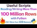 Efficiently Read Process and Write Large CSV Files with 100 Million Rows 4 GB with