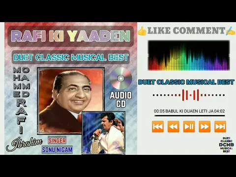 Download MP3 Babul Ki Duaen Leti Ja Ja Tujhko Sukhi Sansar Mile {Neel Kamal} Rafi Ki Yaaden - Singer, Sonu Nigam