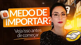 Medo de Importar? Veja como começar com segurança e evitar erros