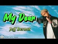 My Dear - Jeff Bernat | Lirik Terjemahan