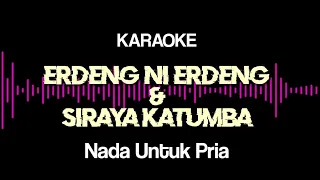 erdeng ni erdeng dan siraya katumba karaoke nada pria c do erdeng ni erdeng dan siraya katumba