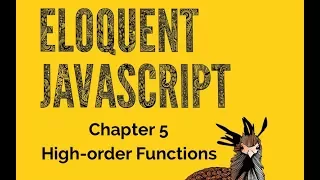 Eloquent JavaScript Tutorial 5 High-order Functions