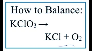 How to Balance the Decomposition of Potassium chlorate
