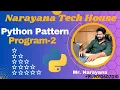 Narayana Tech House Python Pattern Programs Mr Narayana 9010607010