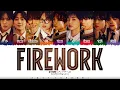 Lagu \u0026TEAM - 'FIREWORK' Lyrics [Color Coded_Kan_Rom_Eng]