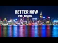 Post malone - better now sped up