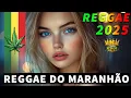 Download Lagu REGGAE REMIX 2025 👑 Seleção Top Melhor Música Reggae Do Maranhão 👑 MÚSICA REGGAE INTERNACIONAL 2025