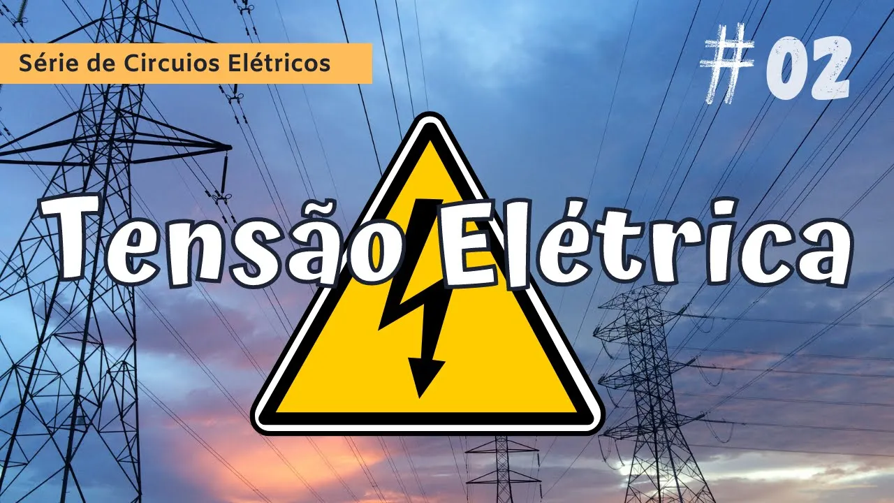 Entendendo a Tensão Elétrica (diferença de potencial) | Circuitos Elétricos #02