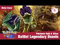 Download Lagu Pokémon Gold/Silver/Crystal - Legendary Beasts (Rock/Metal Remix)